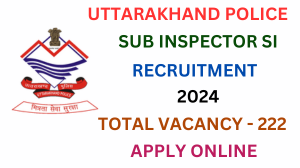 Uttarakhand Police Sub Inspector SI Recruitment 2024